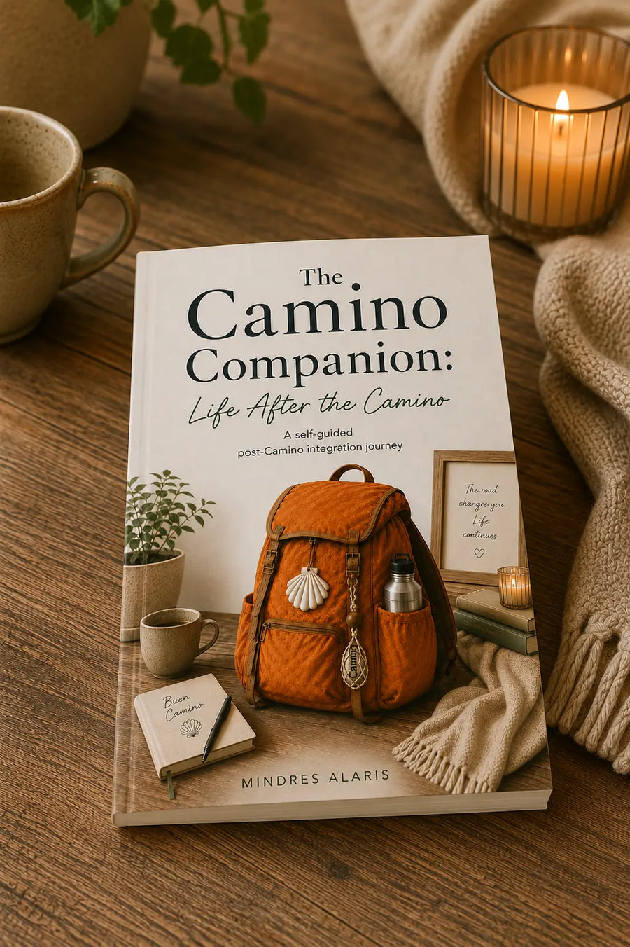 The Camino Companion: Life After the Camino